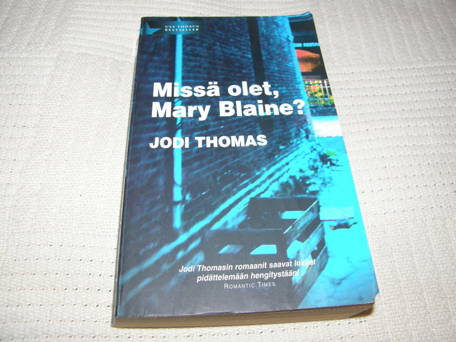 Jodi Thomas Missä olet, Mary Blaine?  -pok