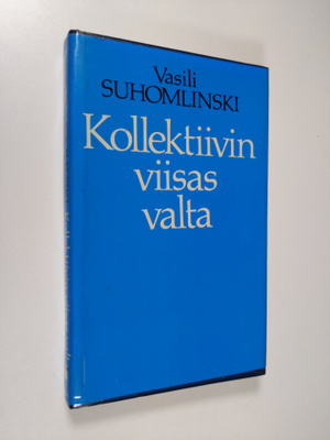 Vasili Suhomlinski : Kollektiivin viisas valta