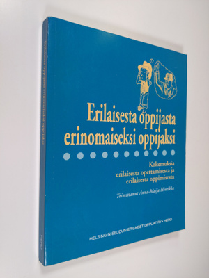 Anna-Maija Hintikka : Erilaisesta oppijasta erinomaiseksi...