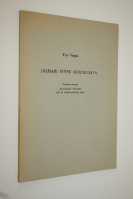 Yrjö Varpio : Jalmari Finne kirjailijana (signeerattu) (e...