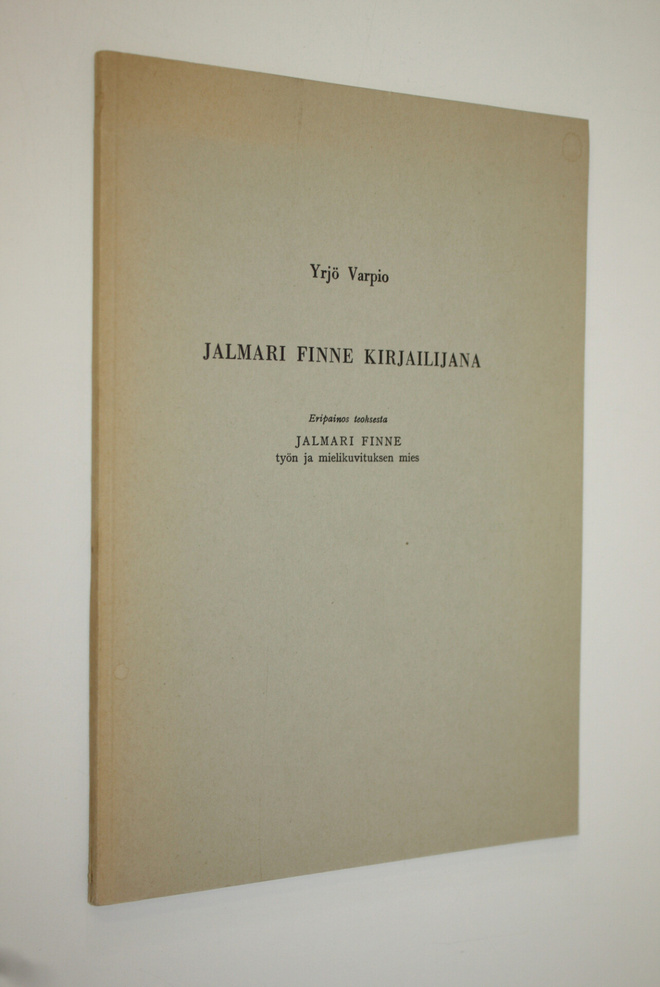 Yrjö Varpio : Jalmari Finne kirjailijana (signeerattu) (e...