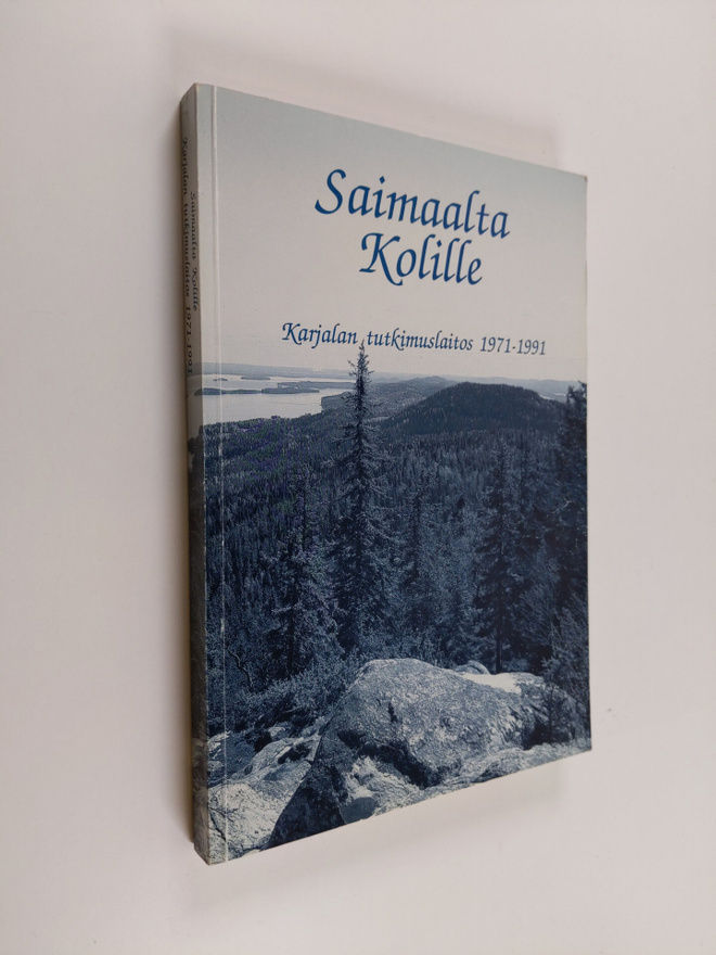 Saimaalta Kolille : Karjalan tutkimuslaitoksen 20-vuotisk...