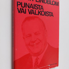 Olavi Lindblom : Punaista vai valkoista - pikkukuva 1