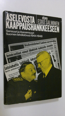 Esko Salminen : Aselevosta kaappaushankkeeseen : sensuuri...
