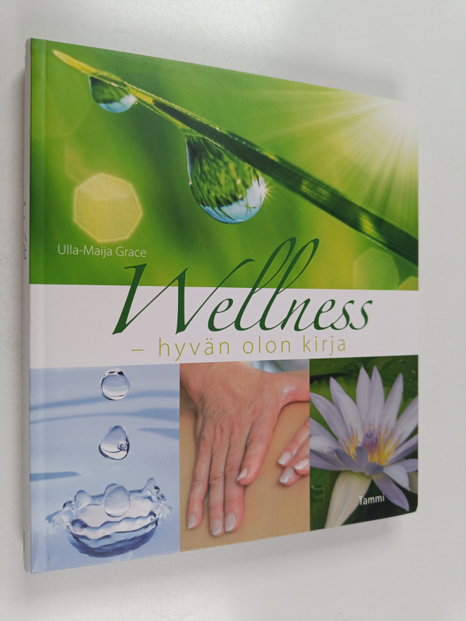 Ulla-Maija Grace : Wellness : hyvän olon kirja