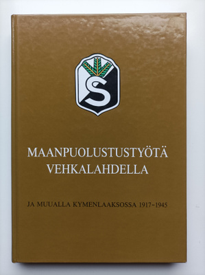 Maanpuolustustyötä Vehkalahdella ja muualla Kymenlaaksossa