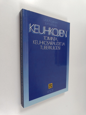 Lauri A. Laitinen : Keuhkojen toiminta, keuhkosairaudet j...