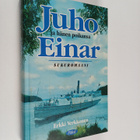 Erkki Verkkonen : Juho ja hänen poikansa Einar : sukuromaani - pikkukuva 1