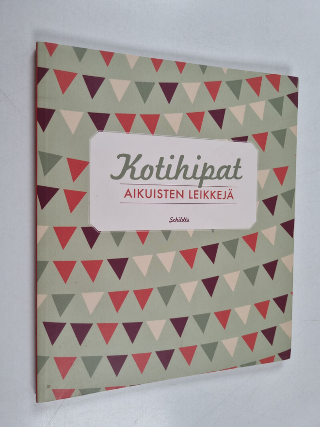 Kotihipat : aikuisten leikkejä