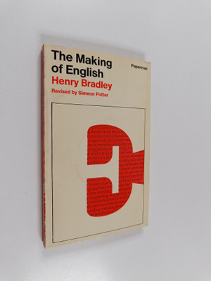 Henry Bradley : The making of English