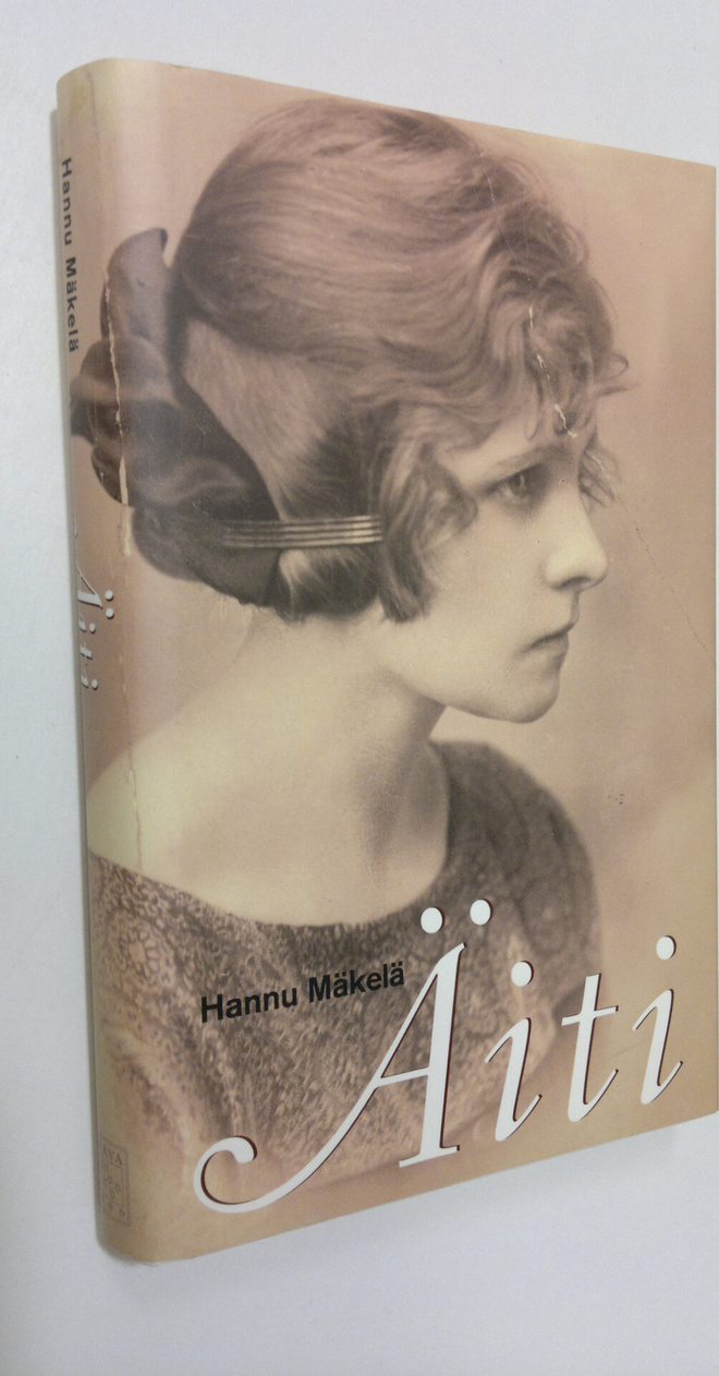Hannu Mäkelä : Äiti : muistelma