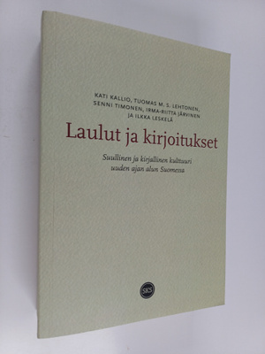 Kati Kallio : Laulut ja kirjoitukset : suullinen ja kirja...