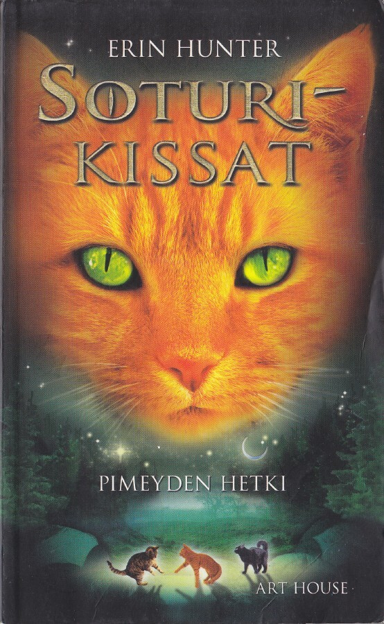 Erin Hunter: Soturikissat 6 Pimeyden hetki (nide 3p. 2017)
