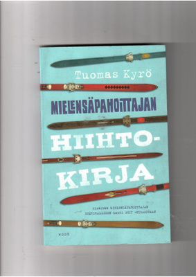 TUOMAS KYRÖ: Mielensäpahoittajan hiihtokirja