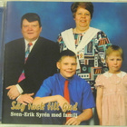 Sven-Erik Syrén med familj • Säg tack till Gud CD - pikkukuva 1