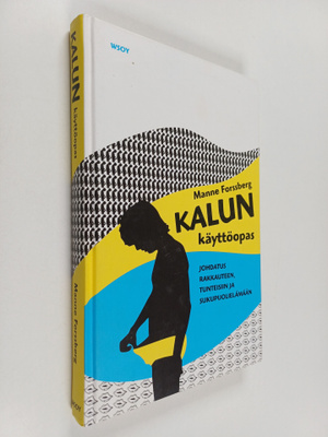 Manne Forssberg : Kalun käyttöopas : johdatus rakkauteen,...