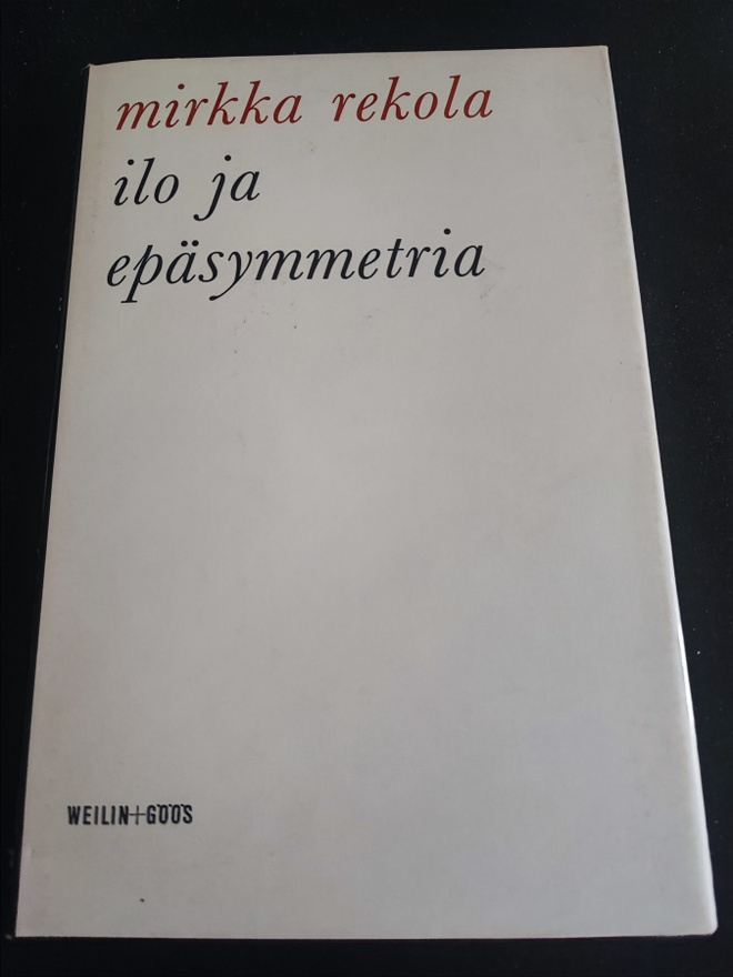 Mirkka Rekola Ilo ja epäsymmetria