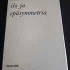 Mirkka Rekola Ilo ja epäsymmetria - pikkukuva 1