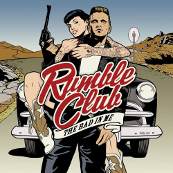 Rumble Club - The Bad In Me (CD)