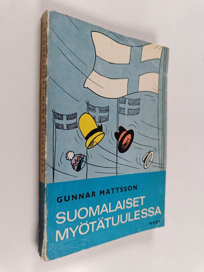 Gunnar Mattsson : Suomalaiset myötätuulessa