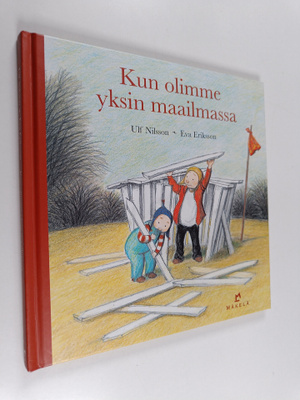 Ulf Nilsson : Kun olimme yksin maailmassa