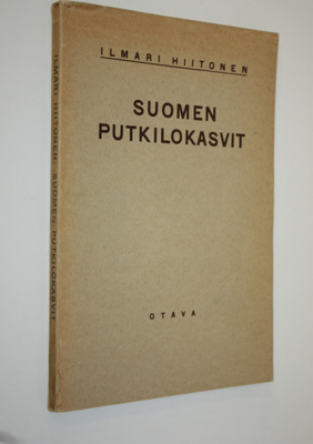Ilmari Hiitonen : Suomen putkilokasvit : luettelo Suomess...