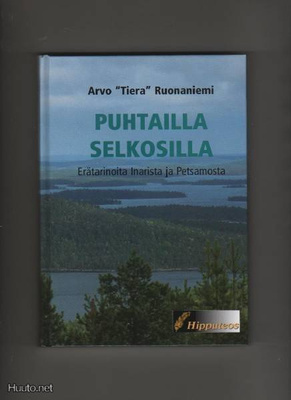 Ruonaniemi, Arvo: Puhtailla selkosilla, Hipputeos 2006, yvk.