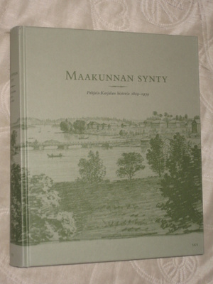 Pohjois-Karjalan historia.  1809-1939 : maakunnan synty
