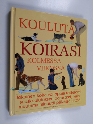 Colin Tennant : Kouluta koirasi kolmessa viikossa