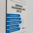 Kirkkojen yhteiskunnallinen opetus - Luterilainen. Ortodo... - pikkukuva 1