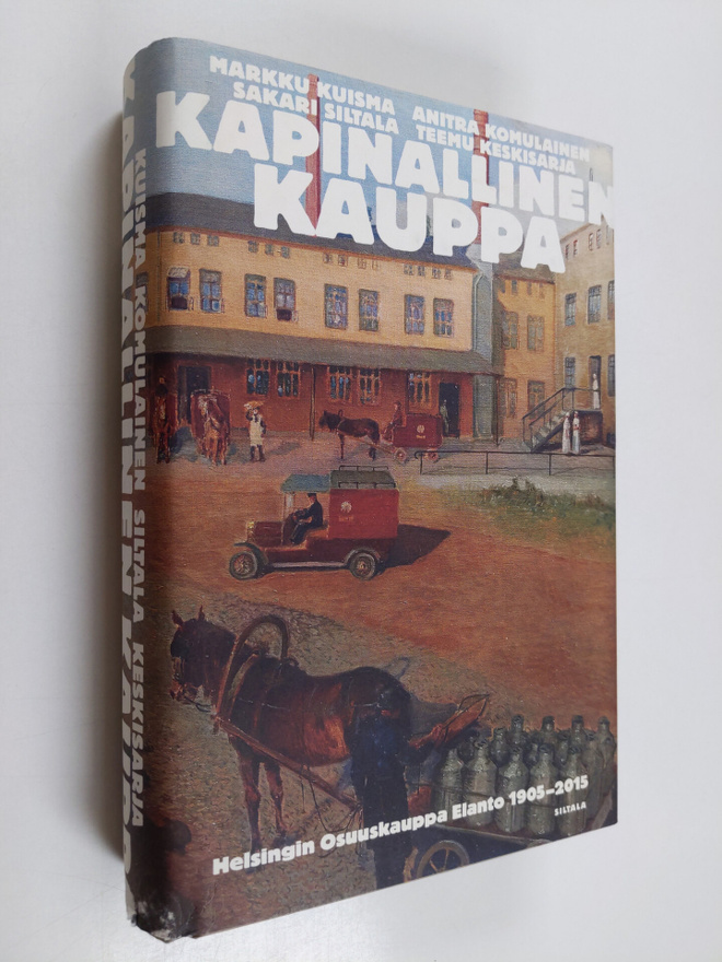 Markku ym. Kuisma : Kapinallinen kauppa : Helsingin Osuus...