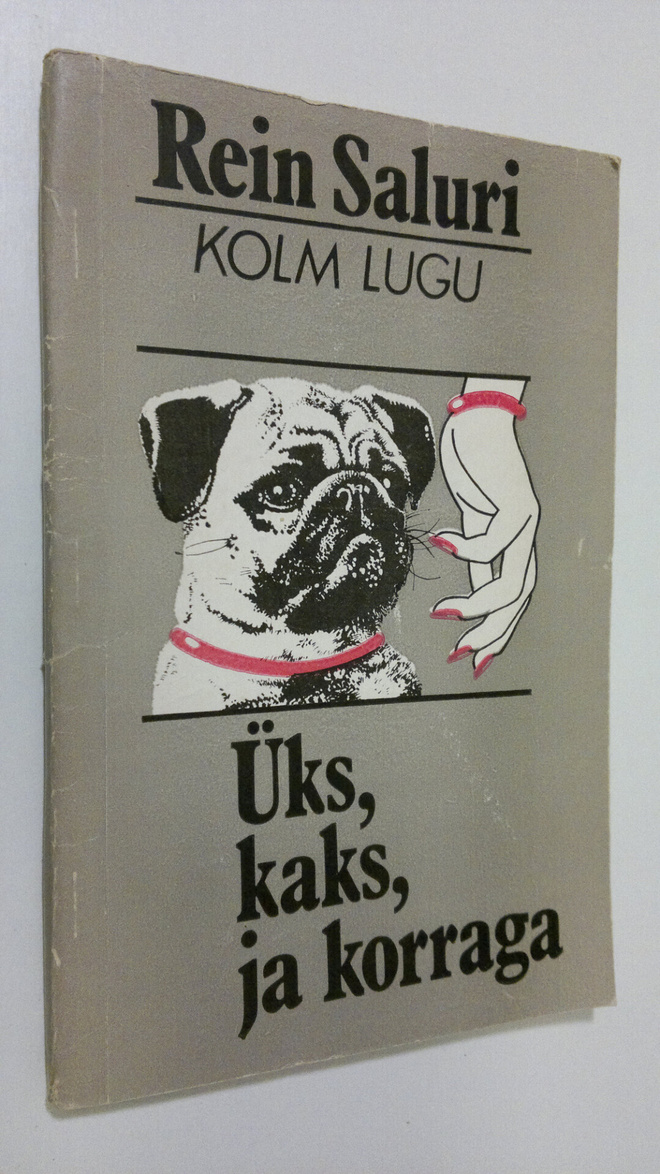 Rein Saluri : Uks, kaks, ja korraga : kolm lugu (signeera...