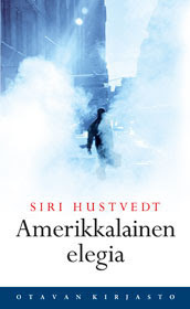 Siri Hustvedt: Amerikkalainen elegia (kovakantinen)