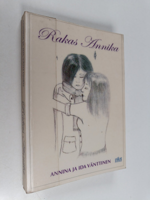 Annina Vänttinen ym. : Rakas Annika