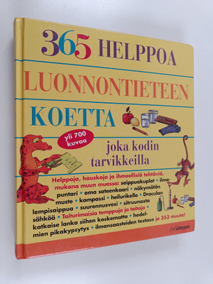 E. Richard Churchill : 365 helppoa luonnontieteen koetta ...