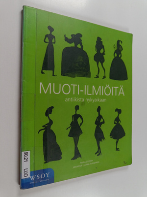 Taina Luoma : Muoti-ilmiöitä antiikista nykyaikaan