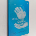 Helena Penttilä : Lohdullisissa käsissä - pikkukuva 1