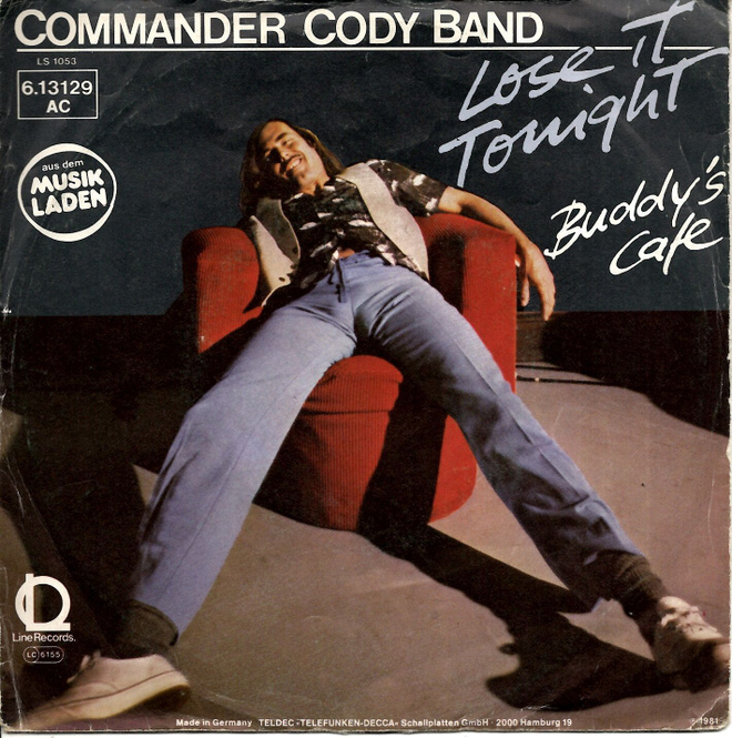COMMANDER CODY BAND: Lose It Tonight / Buddy's Cafe  7"kk