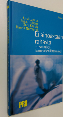 Kirsi Luoma : Ei ainoastaan rahasta : osaamisen kokonaisp...
