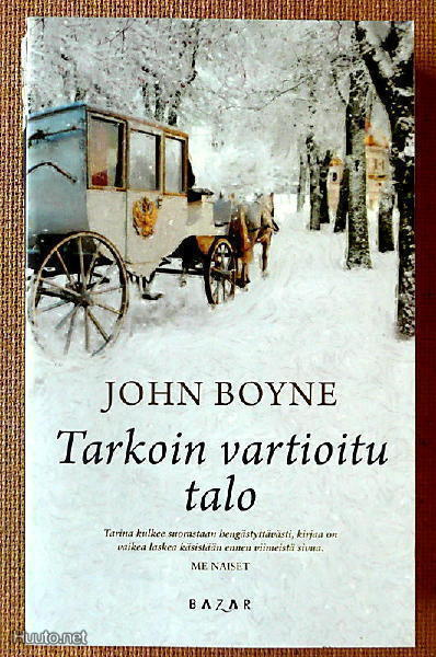 John Boyne: Tarkoin vartioitu / Poika raidallisessa