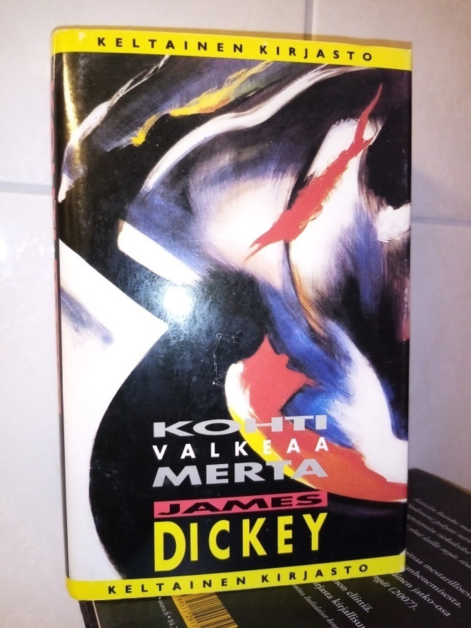 JAMES DICKEY  :  KOHTI VALKEAA MERTA ( SIS POSTIKULU )