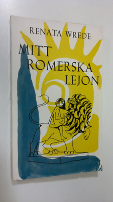 Renata Wrede : Mitt romerska lejon
