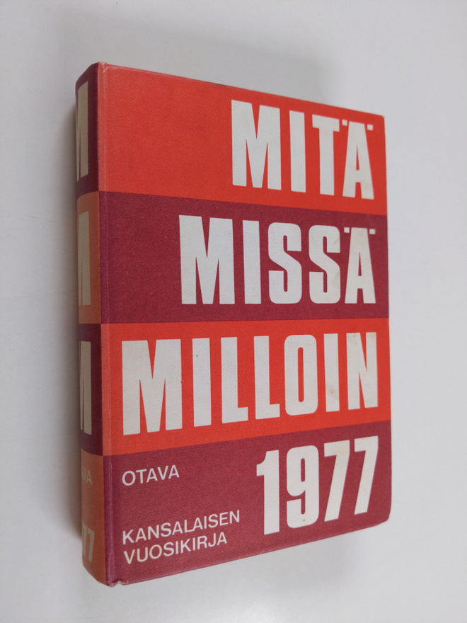 Mitä missä milloin 1977 : kansalaisen vuosikirja
