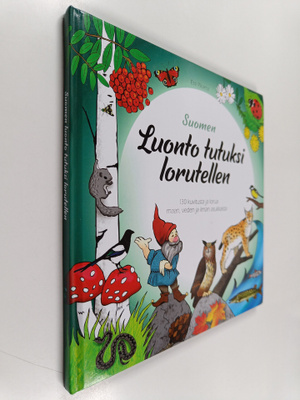 Essi Rikama : Suomen luonto tutuksi lorutellen - 130 kuvi...