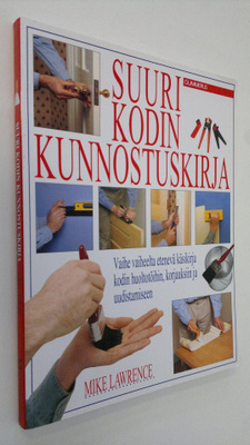 Mike Lawrence : Suuri kodin kunnostuskirja