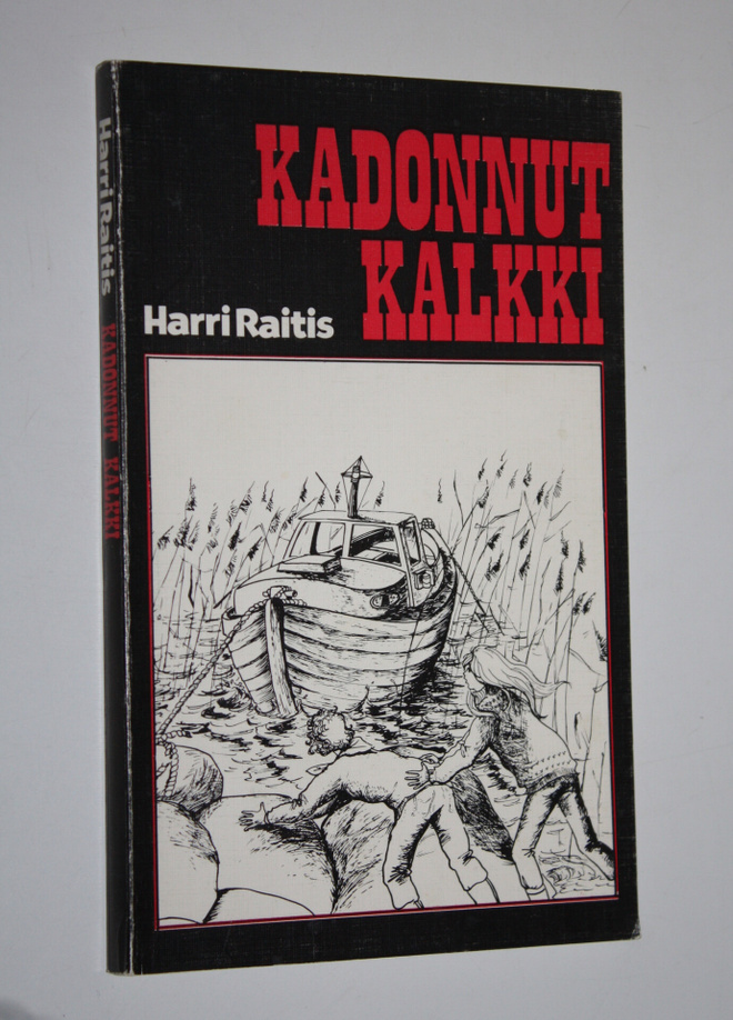 Harri Raitis : Kadonnut kalkki : kertomus tytöille ja poj...