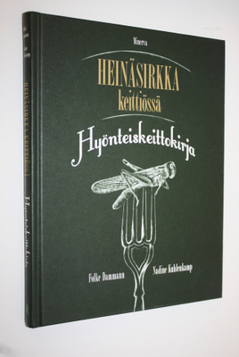 Folke Dammann : Heinäsirkka keittiössä : hyönteiskeittokirja