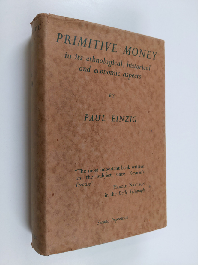 Paul Einzig : Primitive money : in its ethnological, hist...