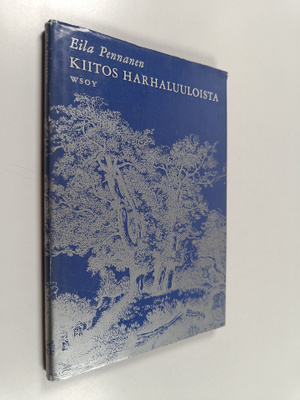 Eila Pennanen : Kiitos harhaluuloista