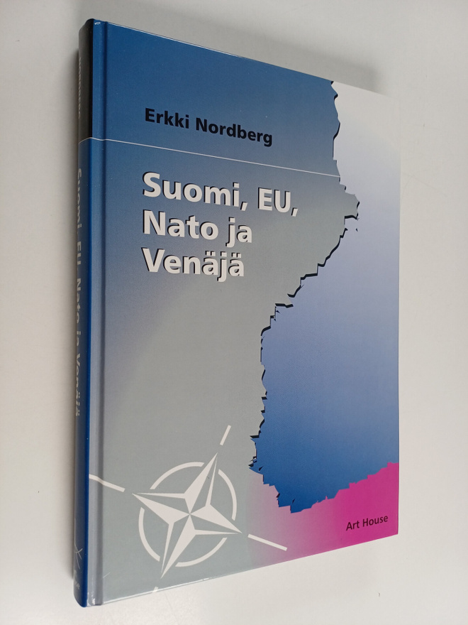 Erkki Nordberg : Suomi, EU, Nato ja Venäjä